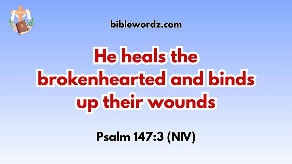 Bible Verses for a Broken Hearted Man