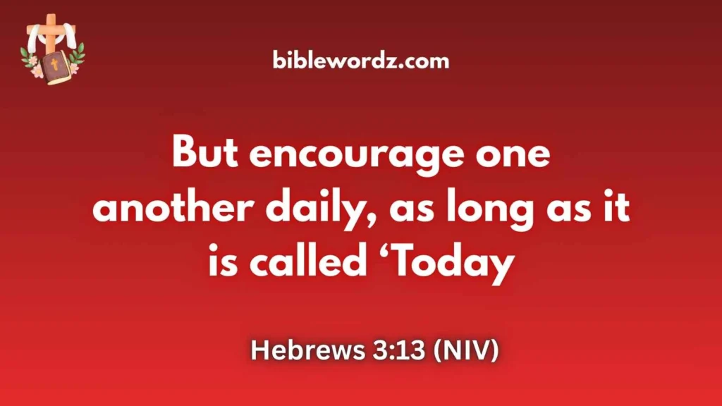 Encourage One Another Bible Verse