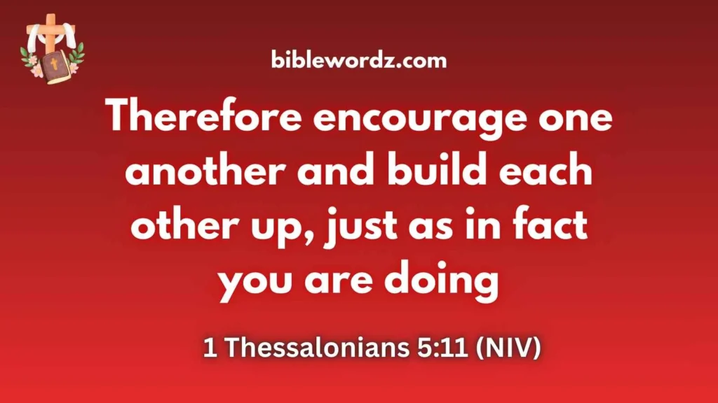 Scriptures on Encouraging Others