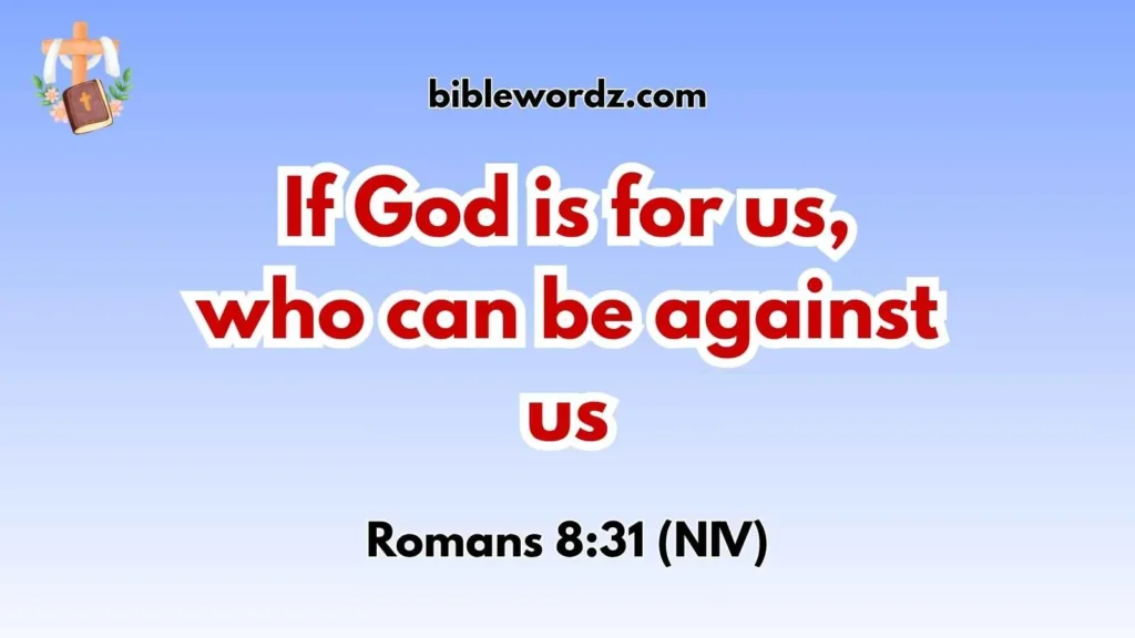 Bible Verses for When You Feel Like the World Is Against You