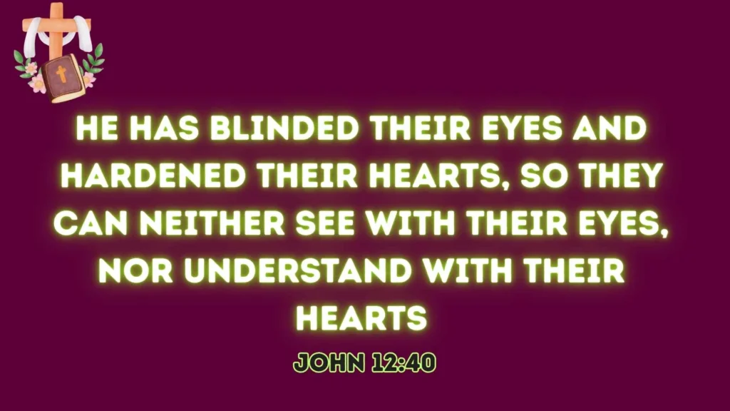 Eyes Blinded, Hearts Hardened