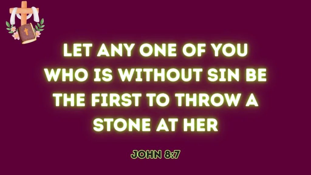 He Who Is Without Sin Cast the First Stone
