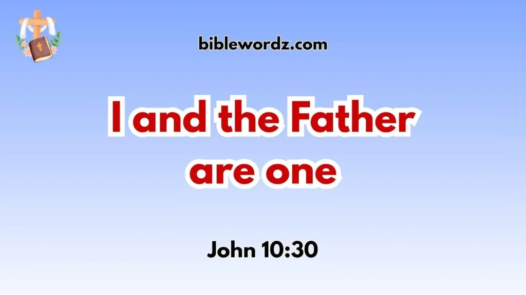  I and the Father Are One