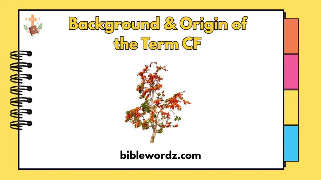 Background & Origin of the Term CF