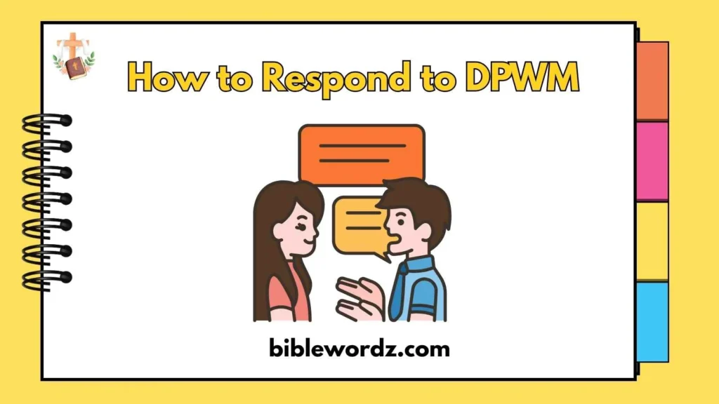 How to Respond to DPWM